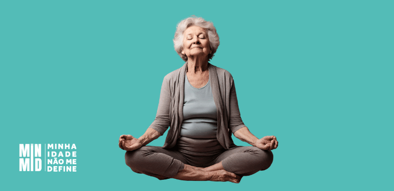 MINMD Minha Idade Não Me Define Meditação Saude Mental